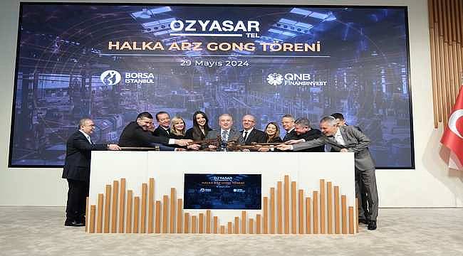 Özyaşar Tel Borsa İstanbul'da İşlem Görmeye Başladı!