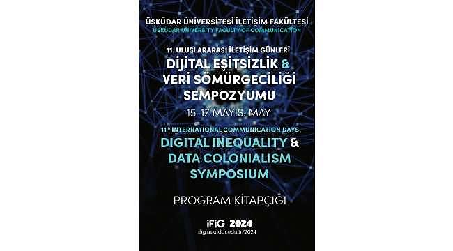 Uluslararası İletişim Günleri "Dijital Eşitsizlik ve Veri Sömürgeciliği" ana temasıyla yapılacak