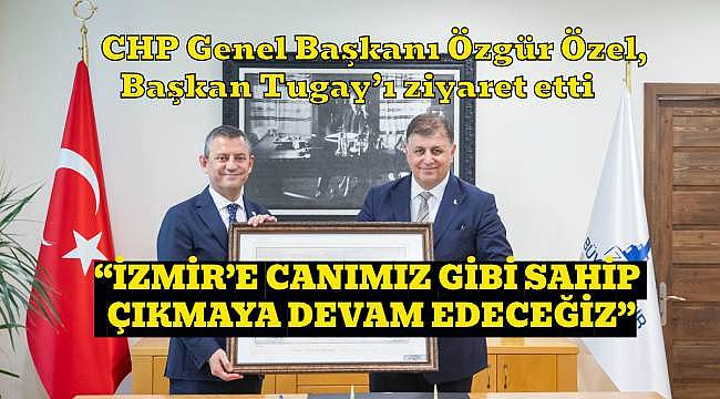 İzmir'de Yeni Nesil Belediyecilik Başladı: Cemil Tugay ve Özgür Özel'den Ortak Mesaj 