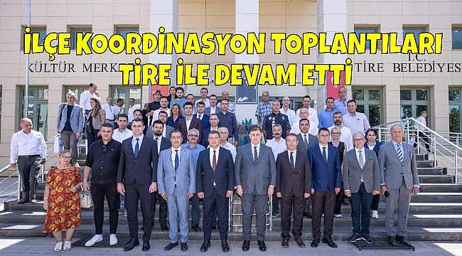 Başkan Tugay, Tire'de Koordinasyon Toplantısı Düzenledi