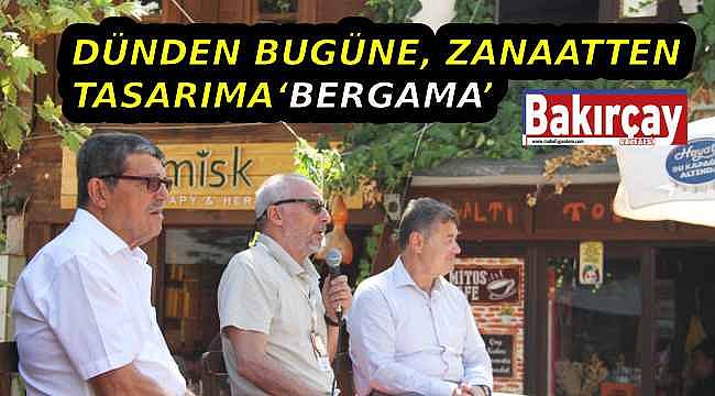 Bergama'da "Dünden Bugüne" Paneli