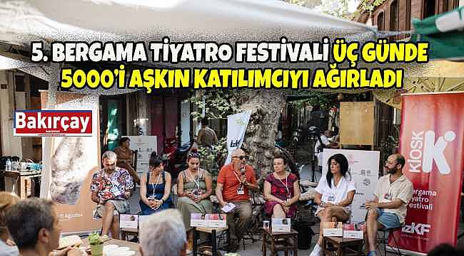 Bergama Tiyatro Festivali, 5000'den Fazla Katılımcıyı Ağırladı