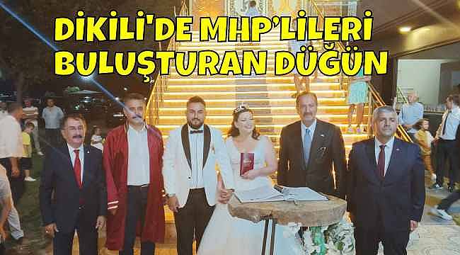 Dikili'de MHP'lileri buluşturan düğün