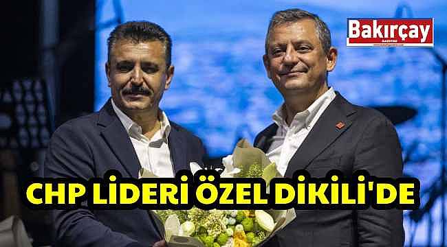 Dikili Kültür Festivali, CHP Lideri Özgür Özel'in Katılımıyla Başladı