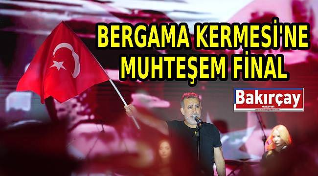 88. Bergama Kermesi: Muhteşem Final Etkinlikleriyle Sona Erdi