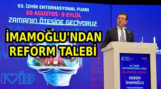 93. İzmir Fuarı'nda İmamoğlu'ndan Yerel Yönetimler İçin Reform Talebi