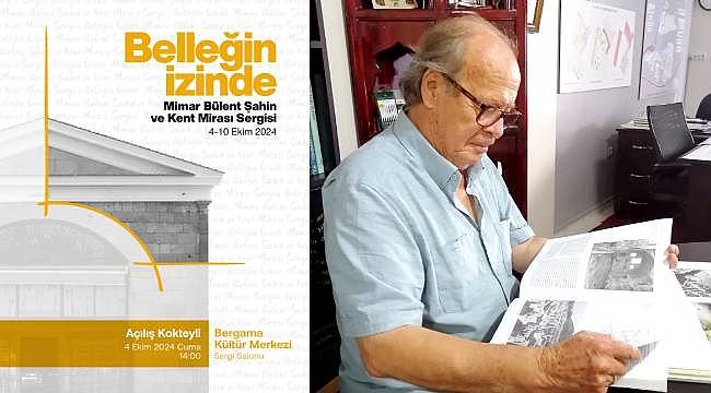 Bergama'da Kent Mirası Sergisi: "Belleğin İzinde"