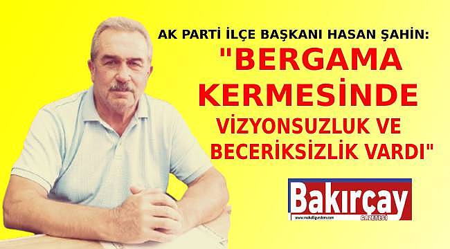 Bergama Kermesi Sönük Geçti: Hasan Şahin'den Sert Eleştiriler