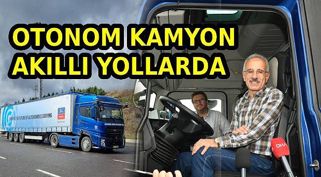 Ford Otosan'ın Seviye-4 Otonom Kamyonu Bakan Uraloğlu'nun Testiyle Tanıtıldı