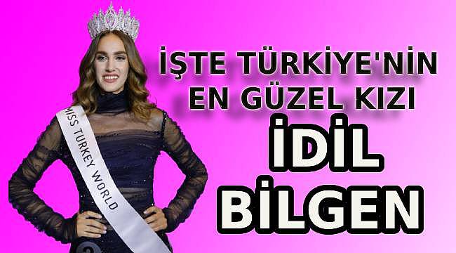 Miss Turkey 2024'ün Kazananı İdil Bilgen: Türkiye'yi Miss World'de Temsil Edecek 