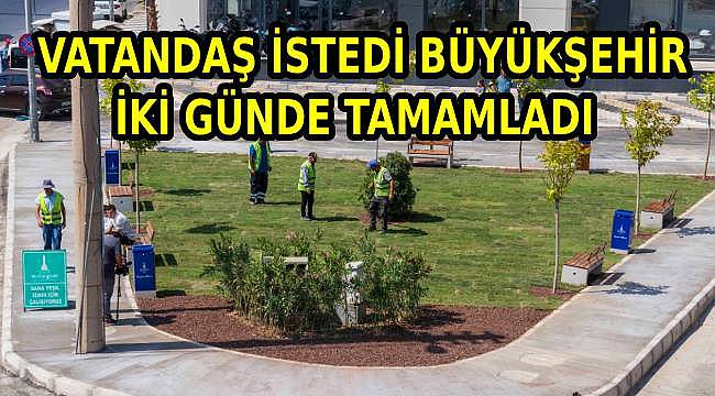 Vatandaş İstedi, Büyükşehir Belediyesi İki Gün İçinde Gerçekleştirdi