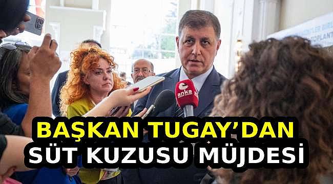 Başkan Tugay'dan "Süt Kuzusu" açıklaması