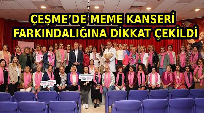 Çeşme'de Meme Kanseri Farkındalığına Dikkat Çekildi