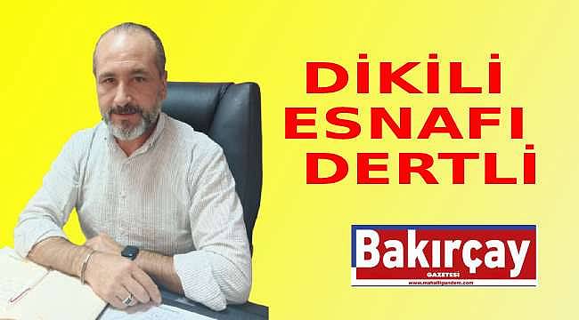 Dikili Esnafının Temel Sıkıntısı: Yüksek Kiralar ve Kısa Geçen Sezon