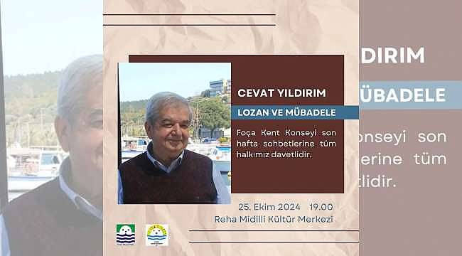 Foça Kent Konseyi'nden "Lozan ve Mübadele" Konulu Söyleşi 