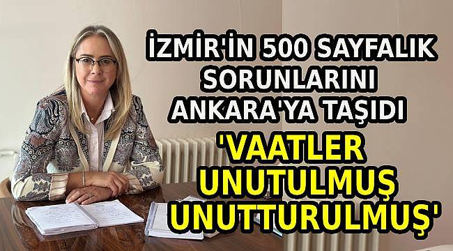 İzmir'in Sorunları TBMM'ye Taşındı: Ceyda Bölünmez Çankırı'dan 500 Sayfalık Rapor 