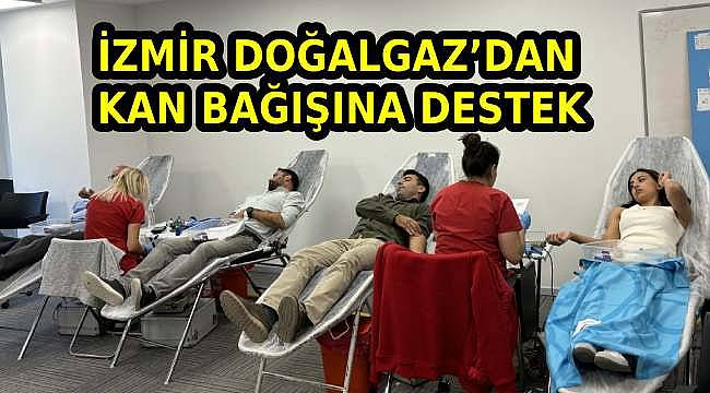 İzmir Doğalgaz Çalışanlarından Kızılay'a Kan Bağışı