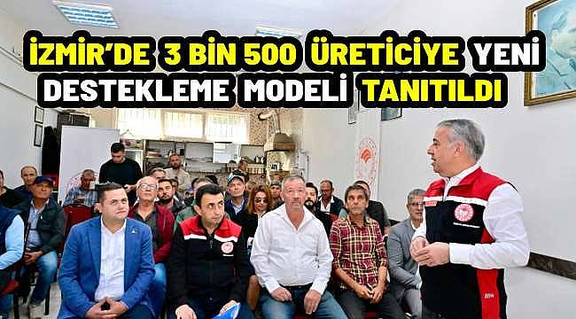 Yeni Tarım Destekleme Modeli İzmir'de 253 Köyde Tanıtıldı 