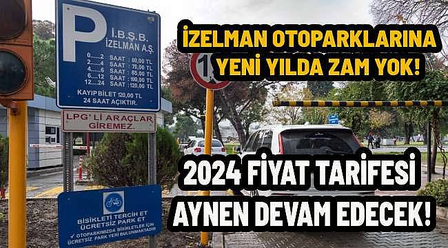 Araç Sahiplerine Sevindirici Haber: İZELMAN Otoparklarına Yeni Yılda Zam Yok!