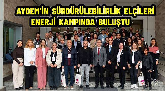 Aydem Enerji, Sürdürülebilirlik Elçilerini Eğitiyor: Ege Bölgesi'nden 30 Katılımcı İzmir'de Buluştu