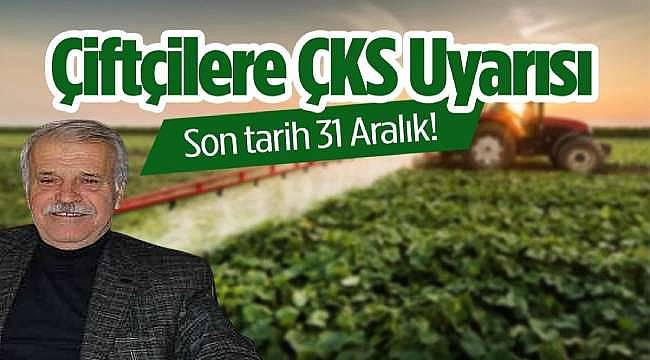 Bergama Ziraat Odası Başkanı Taşkıranoğulları'ndan ÇKS Uyarısı: Son Gün 31 Aralık