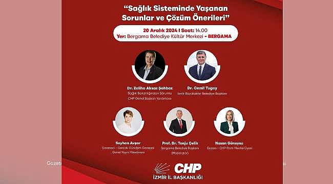 CHP İzmir İl Başkanlığı'ndan Sağlık Paneli: Uzmanlar Bergama'da Buluşuyor 