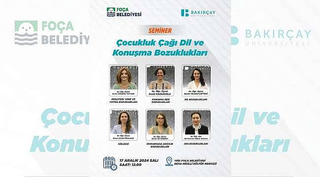 Foça'da "Çocukluk Çağı Dil ve Konuşma Bozuklukları" Semineri Düzenlenecek