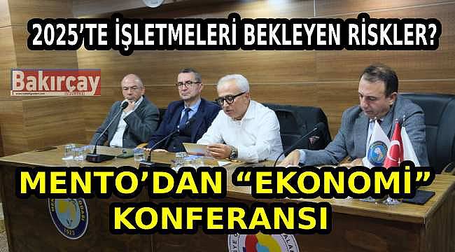 Menemen Ticaret Odası'nın Ev Sahipliğinde "İşletmeleri Bekleyen Riskler" Konferansı