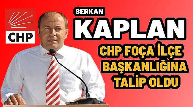 Serkan Kaplan, CHP Foça İlçe Başkanlığı'na Adaylığını Açıkladı