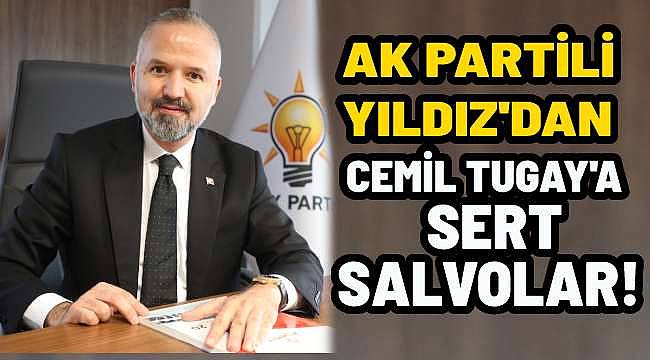 AK Parti Grup Başkanvekili Hakan Yıldız'dan Cemil Tugay'a Ağır Eleştiriler! 