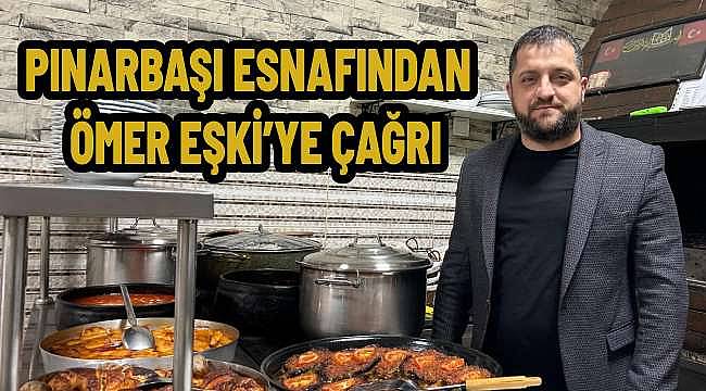 Kent Lokantaları Projesi Esnafı Olumsuz Etkiliyor: Pınarbaşı Esnafından Çözüm Talebi