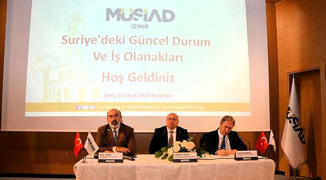 MÜSİAD'dan İzmir Buluşmaları: Türkiye-Suriye Ekonomik İşbirliği Masaya Yatırıldı